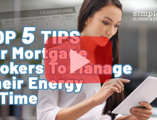 5 Tips For Mortgage Brokers for Their Energy And Time